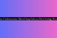 Cosmic Confrontations: Marvel Snap Galactus Deck Strategy Revealed